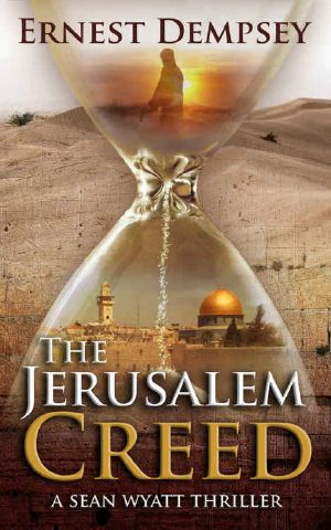 [Sean Wyatt 07] • The Jerusalem Creed · A Sean Wyatt Thriller